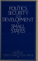 Politics, security, and development, in small states /
