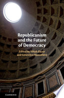 Republicanism and the future of democracy /