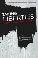 Taking liberties : a history of human rights in Canada /