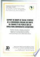Report of the African Commission's Working Group of Experts on Indigenous Populations/Communities : submitted in accordance with the "Resolution on the Rights of Indigenous Populations/Communities in Africa" /