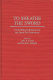 To sheathe the sword : civil-military relations in the quest for democracy /