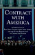 Contract with America : the bold plan by Rep. Newt Gingrich, Rep. Dick Armey and the House Republicans to change the nation /