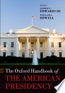 Oxford handbook of the American presidency /