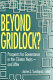 Beyond gridlock? : prospects for governance in the Clinton years-- and after : report on a conference held in Washington, D.C., February 24, 1993, sponsored by the Committee on the Constitutional System and the Brookings Institution /