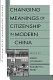 Changing meanings of citizenship in modern China /