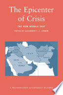 The epicenter of crisis : the new Middle East /