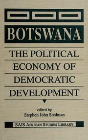 Botswana : the political economy of democratic development /