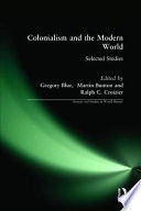 Colonialism and the modern world : selected studies /