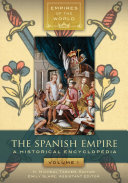 The Spanish empire : a historical encyclopedia /