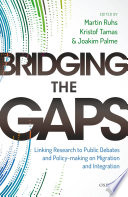 Bridging the gaps : linking research to public debates and policy-making on migration and integration /