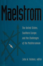 Maelstrom : the United States, Southern Europe, and the challenges of the Mediterranean /