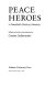 Peace heroes in twentieth-century America /