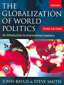 The globalization of world politics : an introduction to international relations /