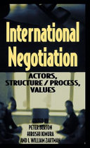 International negotiation : actors, structure/process, values /