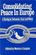 Consolidating peace in Europe : a dialogue between East and West /