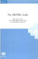 The UNCITRAL guide : basic facts about the United Nations Commission on International Trade Law