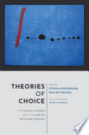 Theories of choice : the social science and the law of decision making /