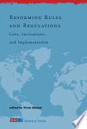 Reforming rules and regulations : laws, institutions, and implementation /