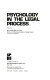 Psychology in the legal process /