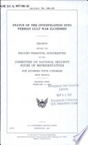 Status of the investigation into Persian Gulf War illness : hearing before the Military Personnel Subcommittee of the Committee on National Security, House of Representatives, One Hundred Fifth Congress, first session, hearing held February 11, 1997.