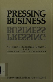 Pressing business : an organizational manual for independent publishers /