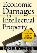 Economic damages in intellectual property : a hands-on guide to litigation /