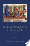 Jurists and jurisprudence in medieval Italy : texts and contexts /