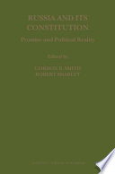 Russia and its constitution : promise and political reality /