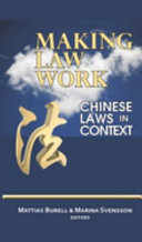 Making law work : Chinese laws in context /