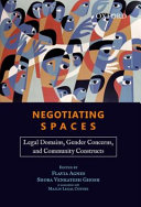 Negotiating spaces : legal domains, gender concerns, and community constructs /