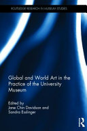 Global and world art in the practice of the university museum /