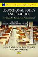 Educational policy and practice : the good, the bad and the pseudoscience /