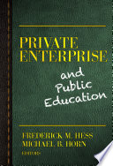 Private enterprise and public education /