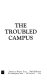 The troubled campus /
