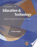 Issues in education and technology : policy guidelines and strategies /