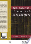 Adolescents and literacies in a digital world /