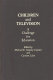 Children and television : a challenge for education /