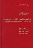 Building on children's strengths : the experience of Project Spectrum /