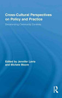 Cross-cultural perspectives on policy and practice : decolonizing community contexts /