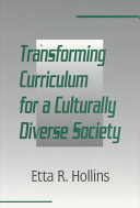 Transforming curriculum for a culturally diverse society /