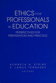 Ethics for professionals in education : perspectives for preparation and practice /