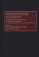 Restructuring education : innovations and evaluations of alternative systems /