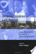 Helping children left behind : state aid and the pursuit of educational equity /