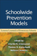 Schoolwide prevention models : lessons learned in elementary schools /