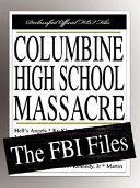 Columbine High School massacre : the FBI files.
