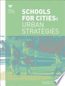 Schools for cities : urban strategies /