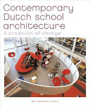 Contemporary Dutch school architecture : a tradition of change /