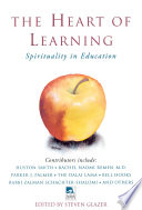 The heart of learning : spirituality in education /