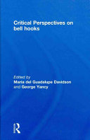 Critical perspectives on bell hooks /