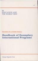 Education for a global century : handbook of exemplary international programs /